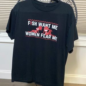 Fish want me Women fear me T Shirt